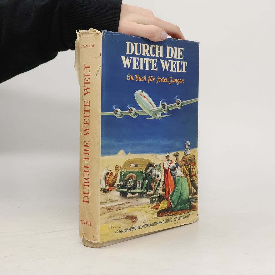 Autorenkollektiv Durch die weite Welt: Ein Buch für jeden Jungen