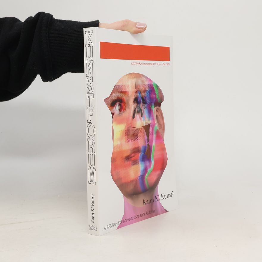 Autorenkollektiv Kunstforum 278. Kann KI Kunst?