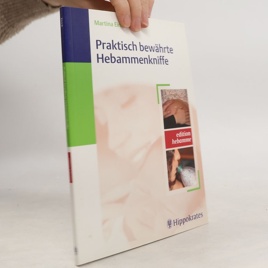 Martina Eirich Praktisch bewährte Hebammenkniffe