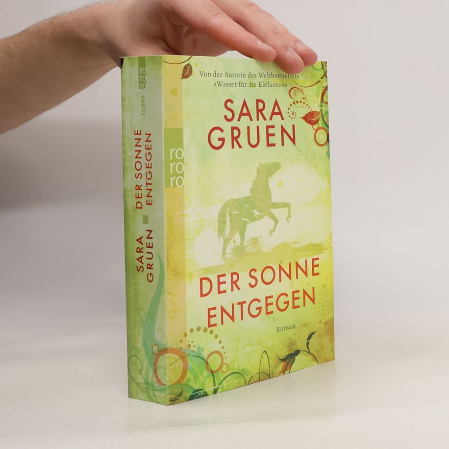 Sara Gruen Der Sonne entgegen