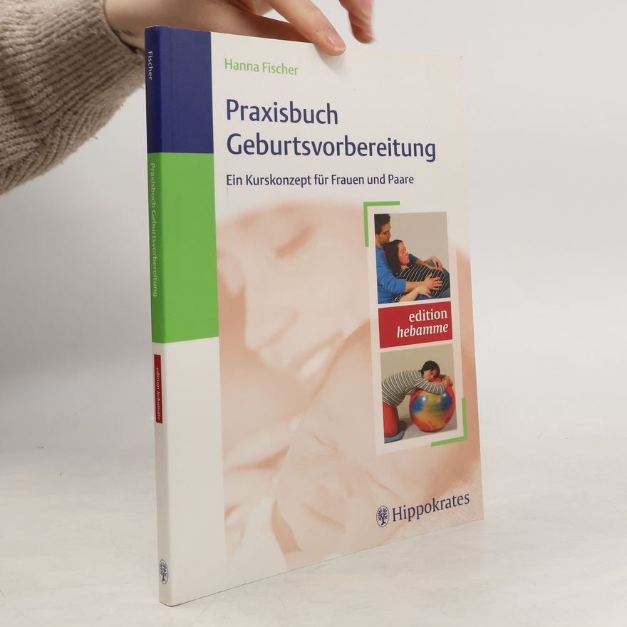 Hanna Fischer Praxisbuch Geburtsvorbereitung
