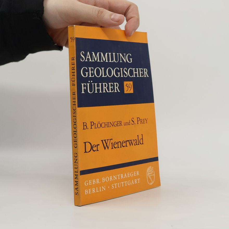 S. Prey Sammlung Geologischer Führer - 59: Der Wienerwald
