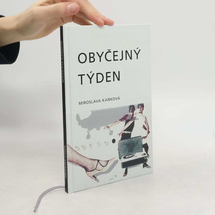 Miroslava Kaňková Obyčejný týden