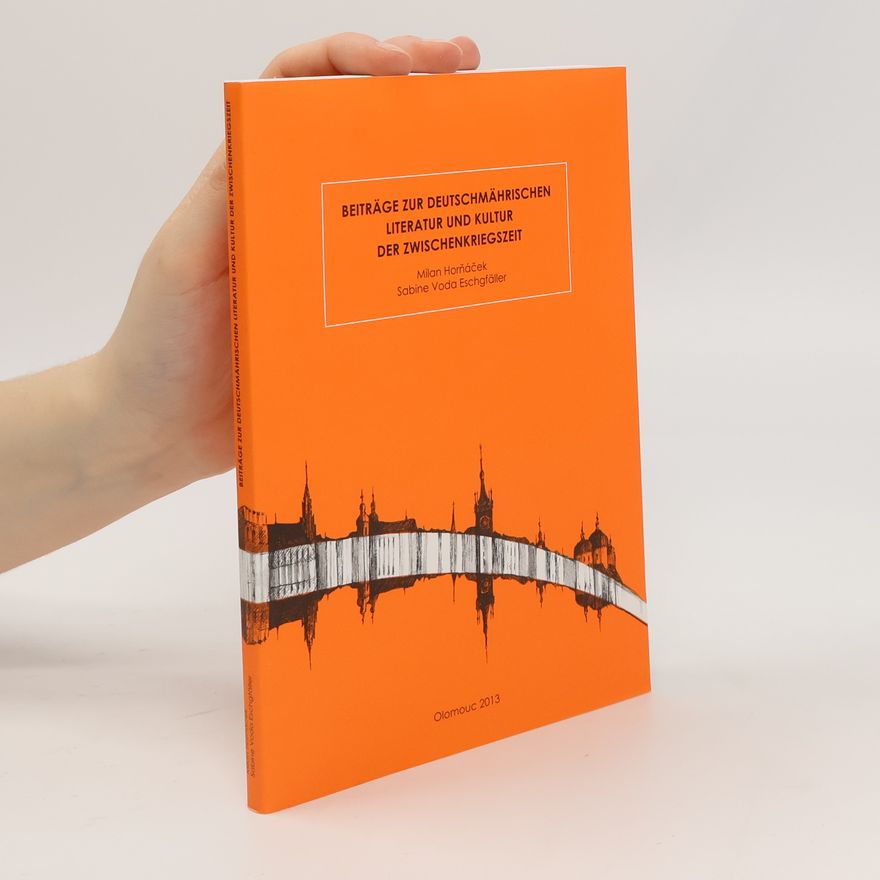 A. Horn Beiträge zur deutschmährischen Literatur und Kultur der Zwischenkriegszeit