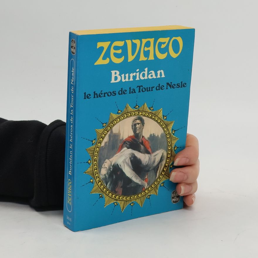 Michel Zévaco Buridan, le héros de la tour Nesle