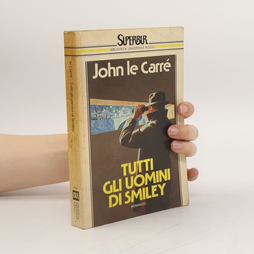 John le Carré Tutti gli uomini di Smiley