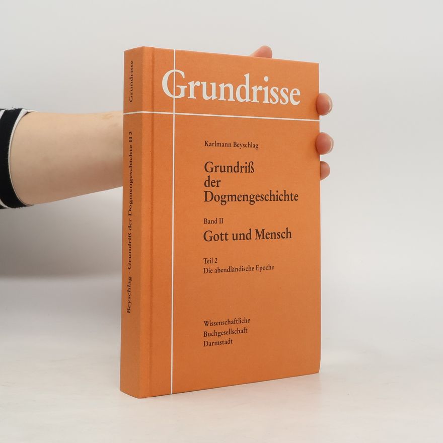 Karlmann Beyschlag Grundriss der Dogmengeschichte.