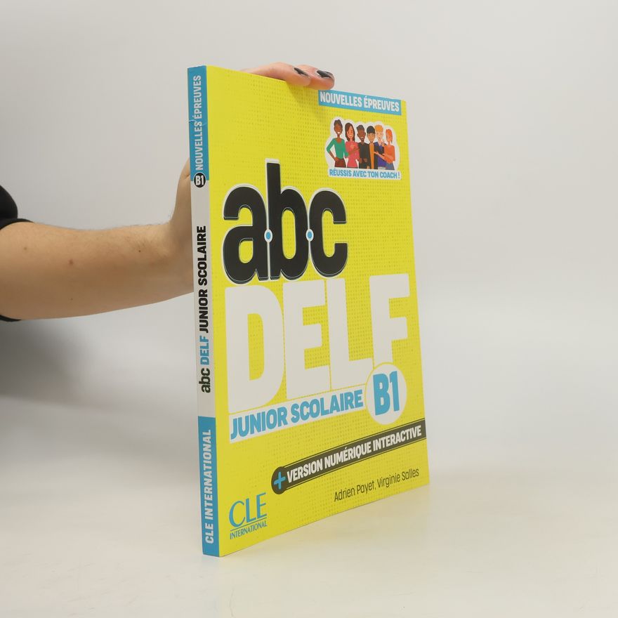 Virginie Salles ABC DELF Junior scolaire. Nouvelles épreuves. B1. Avec version numérique interactive. Per le scuole superiori. Con e-book