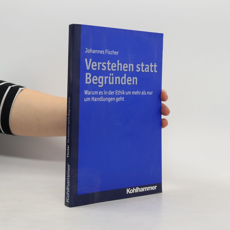 Johannes Fischer Verstehen statt begründen