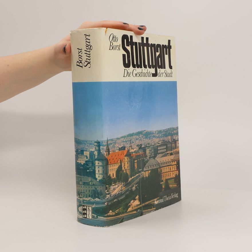 Otto Borst Stuttgart. Die Geschichte der Stadt