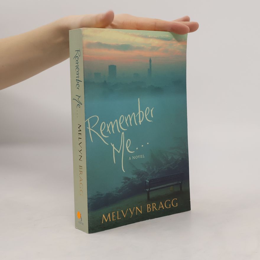 Melvyn Bragg Remember Me