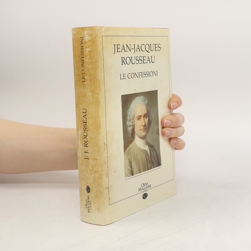 Jean-Jacques Rousseau Classici: Le confessioni