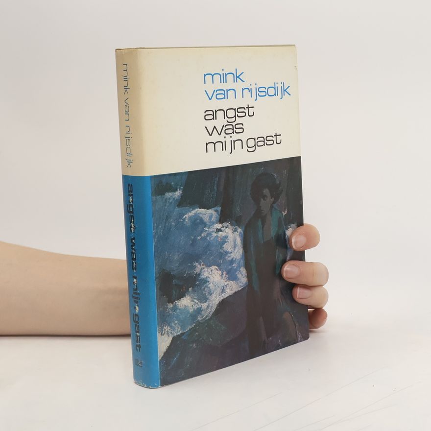 Mink van Rijsdijk Angst was mijn gast