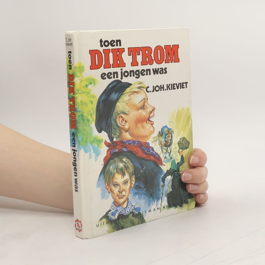C. Joh. Kieviet Toen dik trom een jongen was