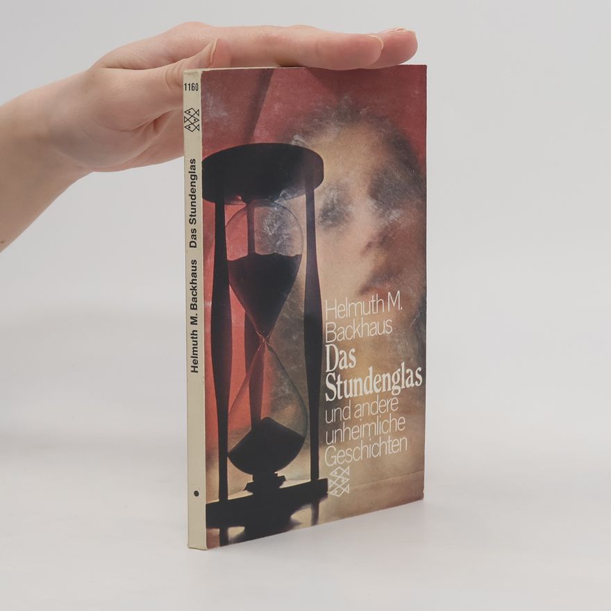 Helmuth M. Backhaus Das Stundenglas und andere unheimliche Geschichten