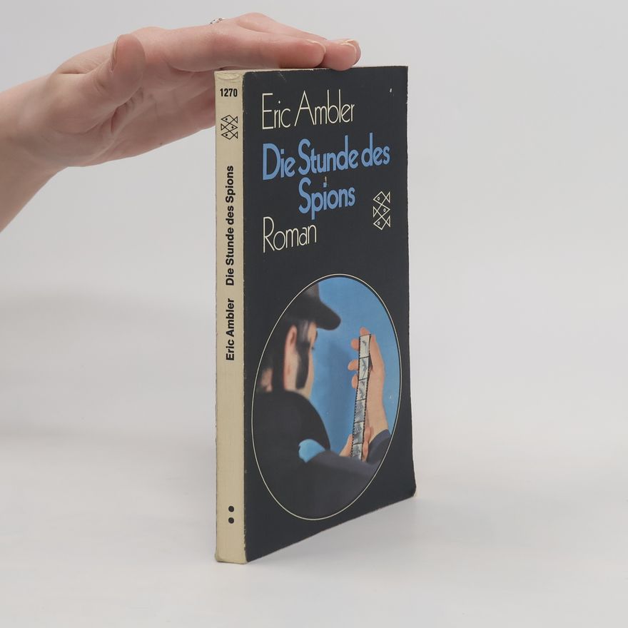 Eric Ambler Die Stunde des Spions