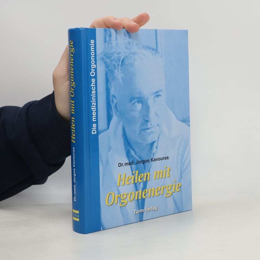 Jorgos Kavouras Heilen mit Orgonenergie