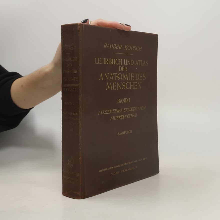 Friedrich Kopsch Lehrbuch und Atlas der Anatomie des Menschen