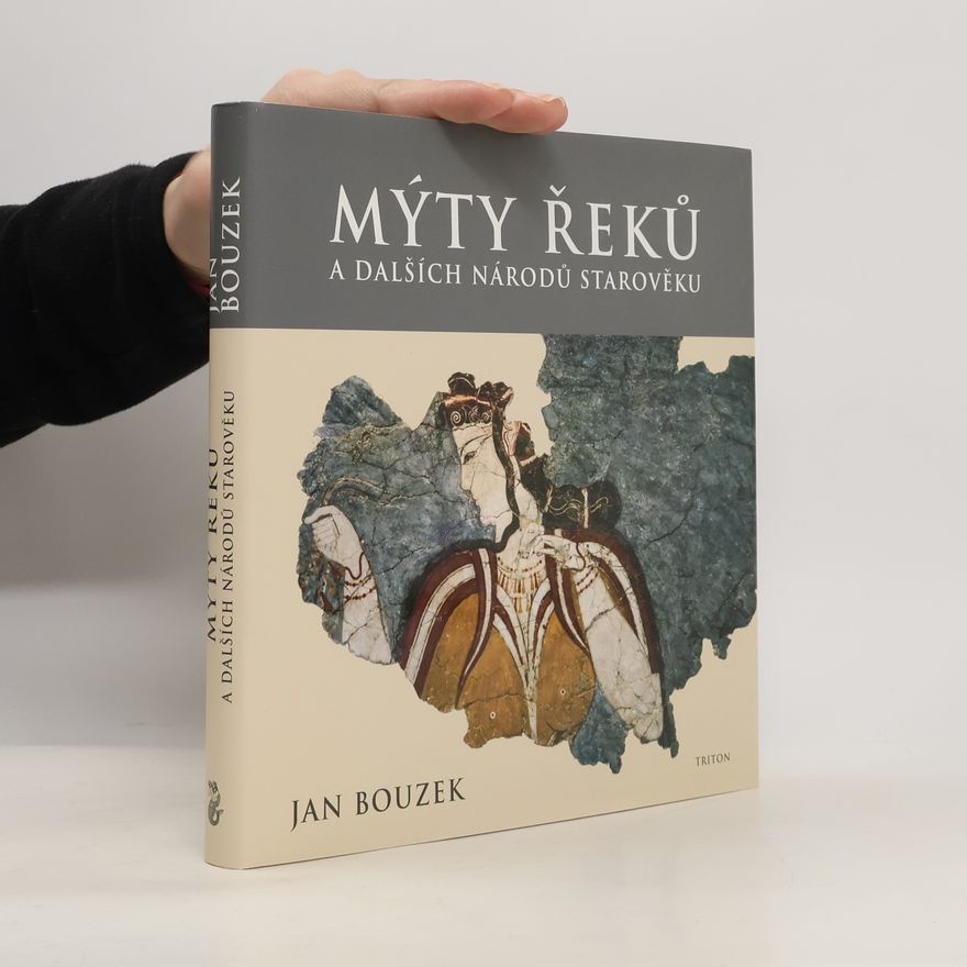 Jan Bouzek Mýty Řeků a dalších národů starověku