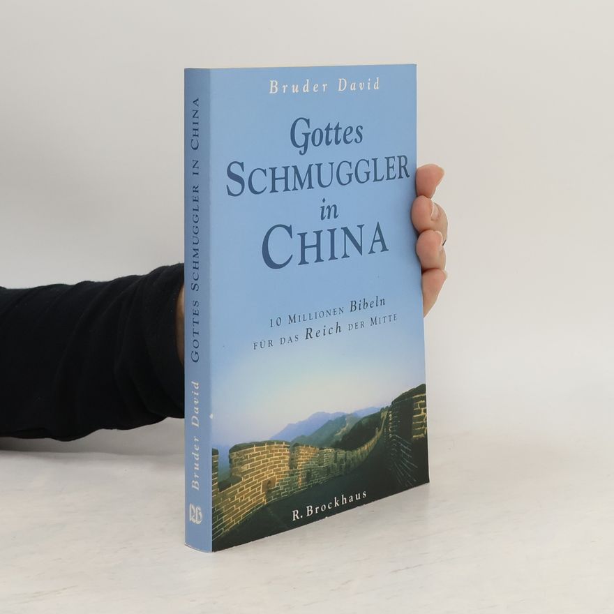 Sara Bruce Brockhaus vielseitig: Gottes Schmuggler in China. 10 Millionen Bibeln für das Reich der Mitte.