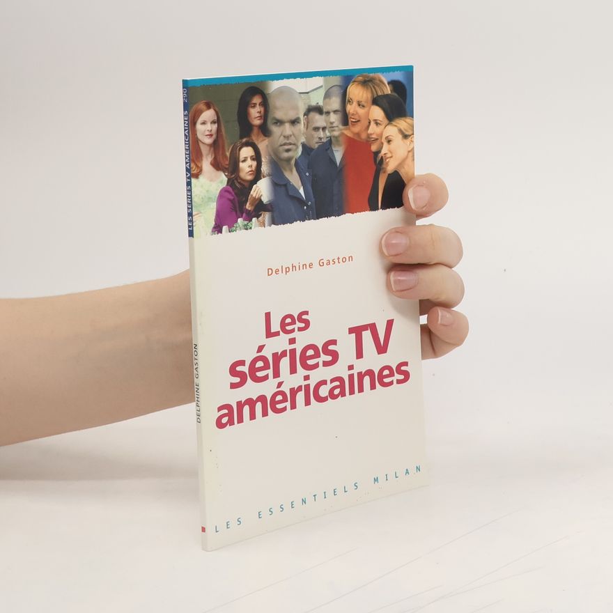 Delphine Gaston Les Essentiels - 290: Les séries TV américaines