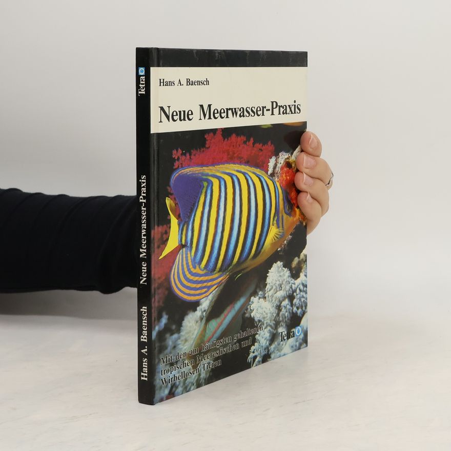 Hans A. Baensch Neue Meerwasser-Praxis