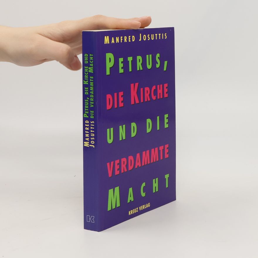 Manfred Josuttis Petrus, die Kirche und die verdammte Macht