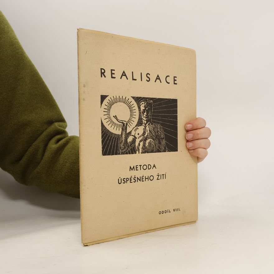 J. K. Šumavský Realisace. Metoda úspěšného žití