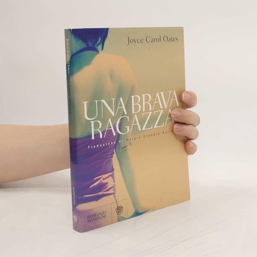 Joyce Carol Oates Una brava ragazza