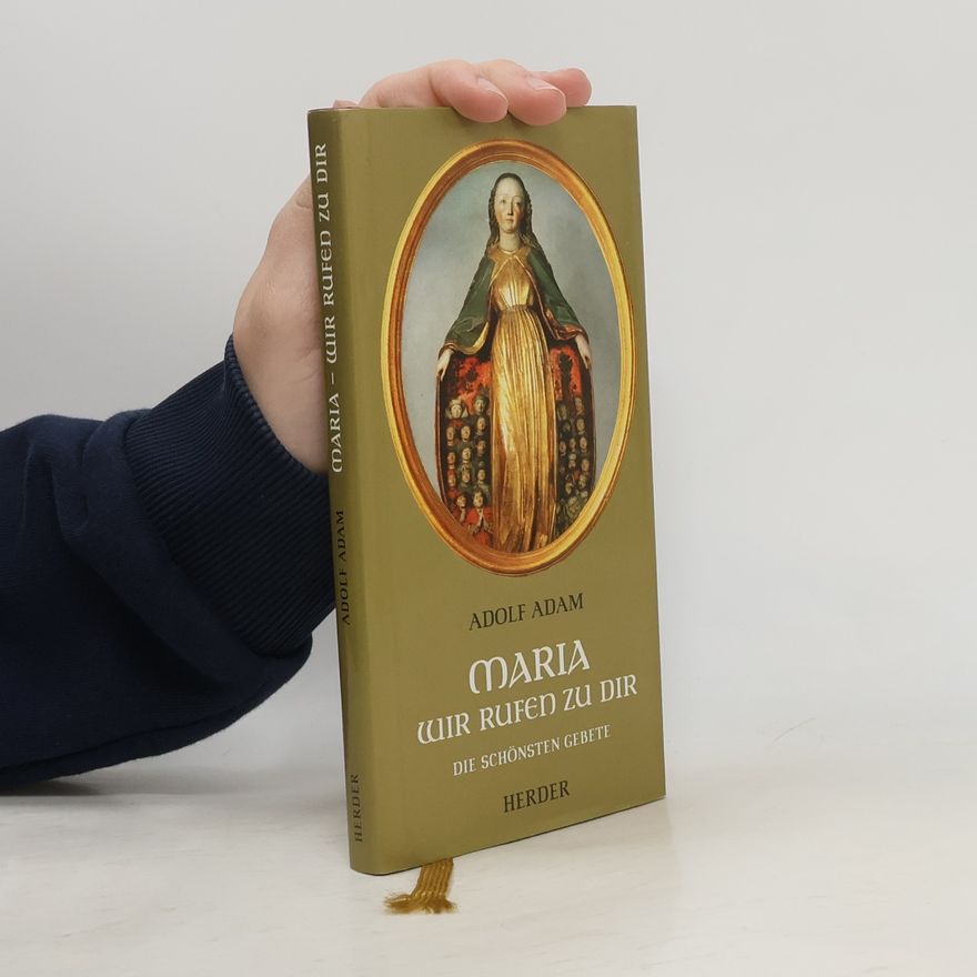 Adolf Adam Maria, wir rufen zu dir