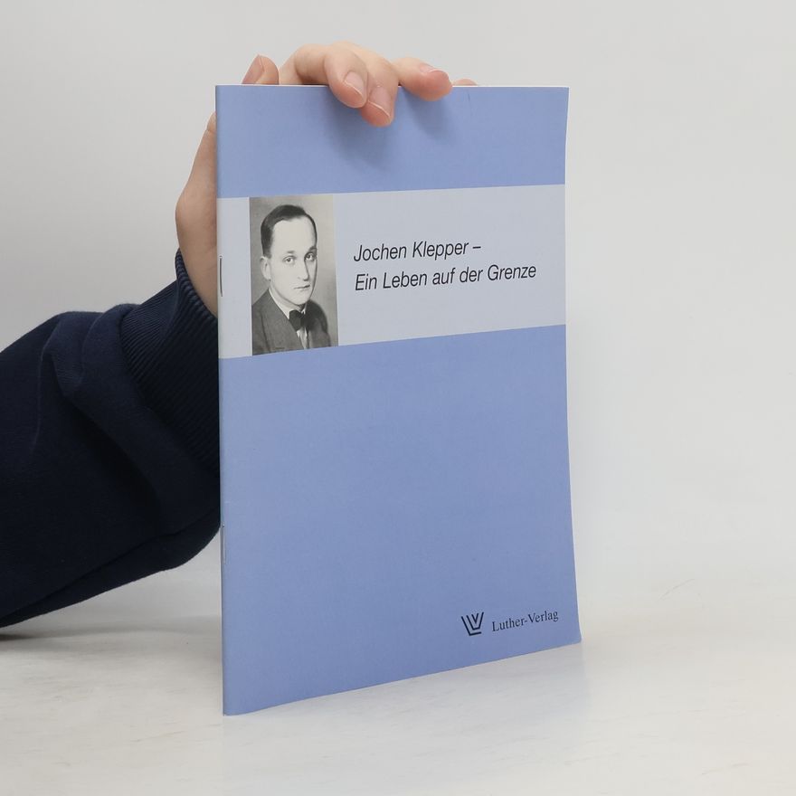 Collectif d'auteurs Jochen Klepper - Ein Leben auf der Grenze: Texte einer Wanderausstellung zum 100. Geburtstag 2003