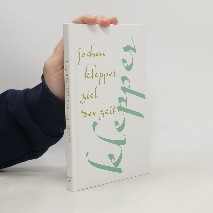 Jochen Klepper Ziel der Zeit