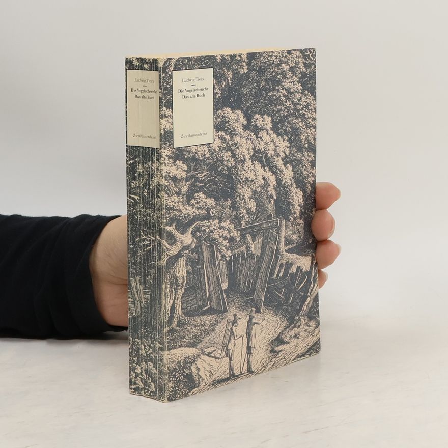 Ludwig Tieck Die Vogelscheuche. Das alte Buch