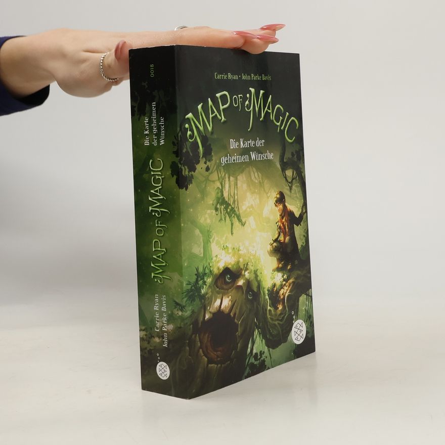 Carrie Ryan Map of Magic. Die Karte der geheimen Wünsche