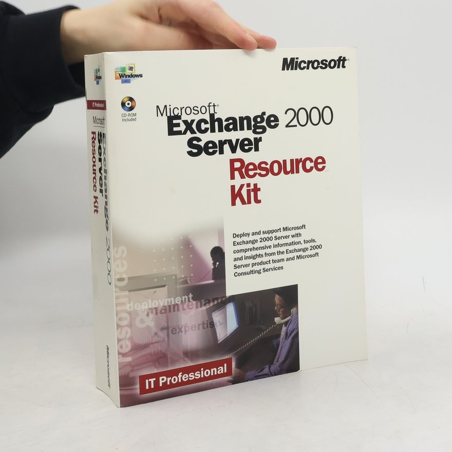 Exchange 2000 Server product team Microsoft® Exchange 2000 Server Resource Kit
