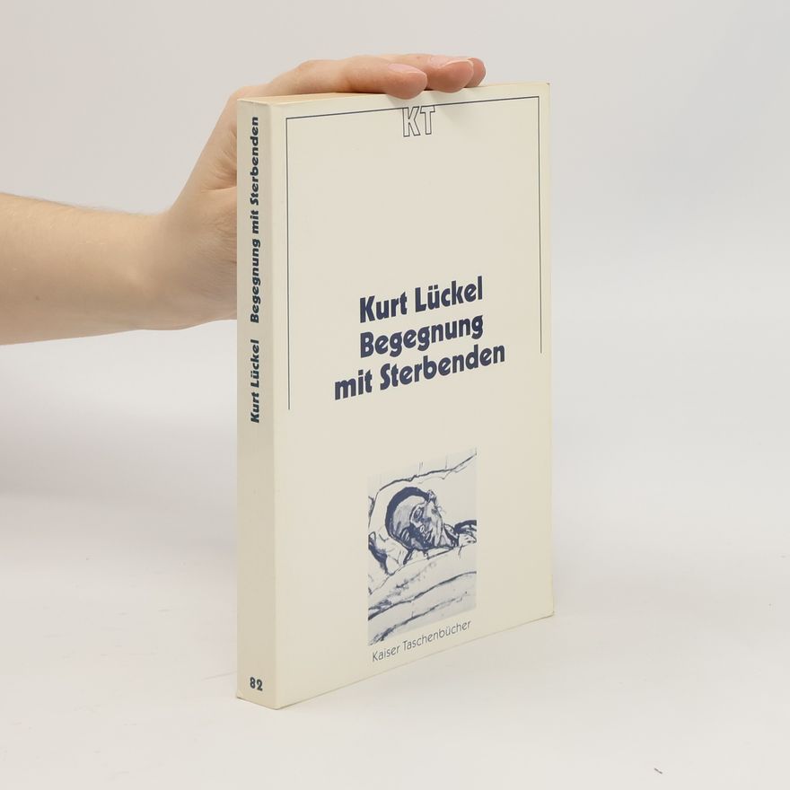 Kurt Lückel Begegnung mit Sterbenden