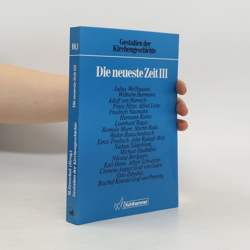 M. Gresehat Gestalten der Kirchengeschichte. Die neueste Zeit III