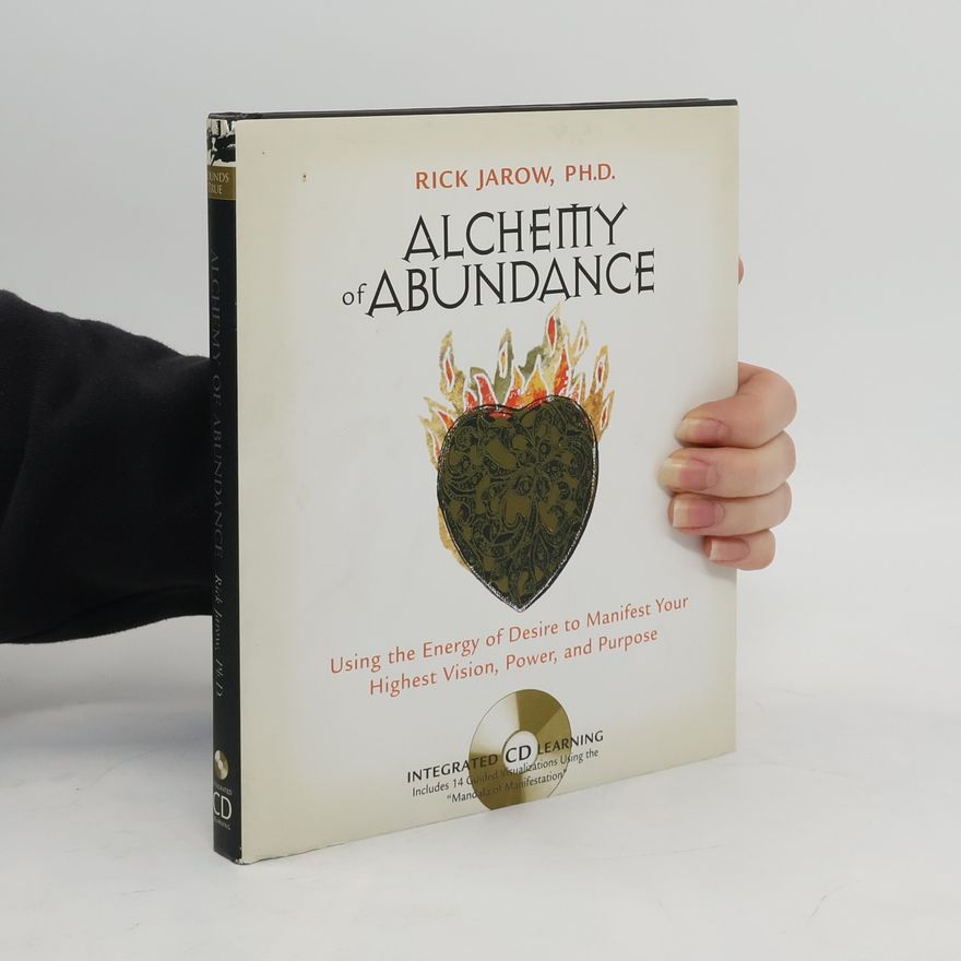 Rick Jarow Alchemy of Abundance