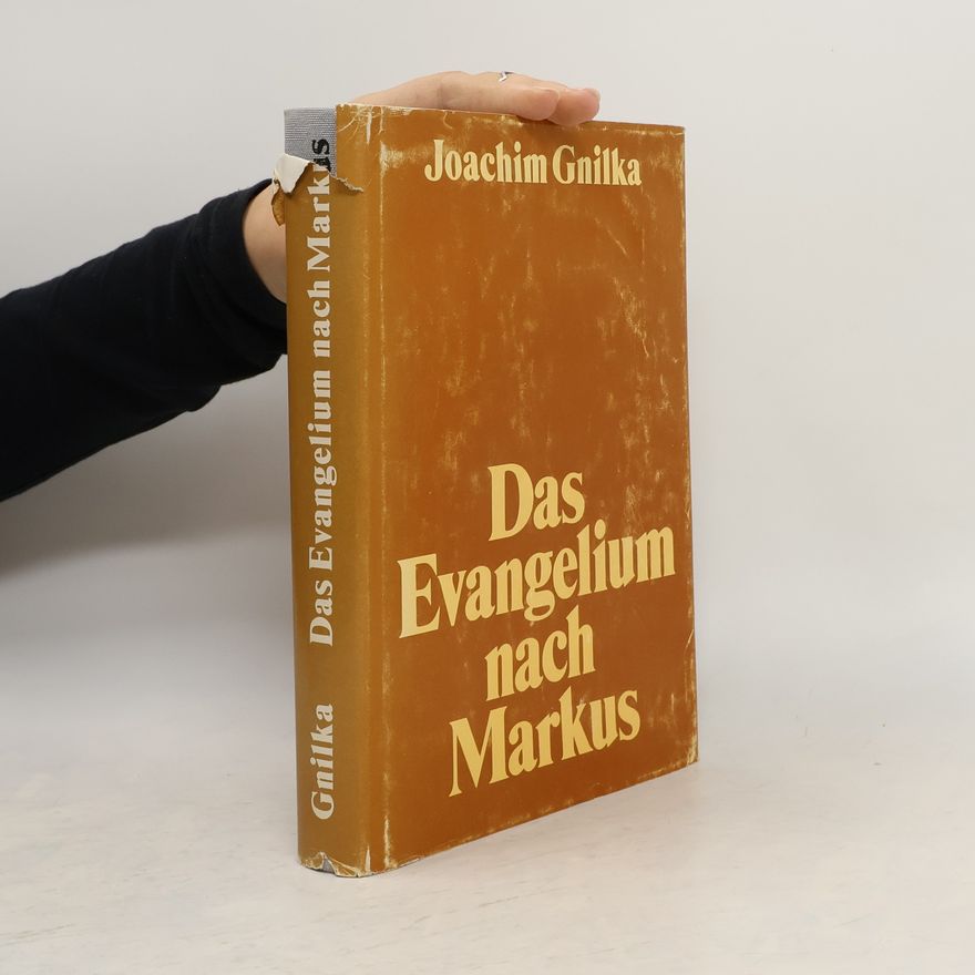 Joachim Gnilka Das Evangelium nach Markus