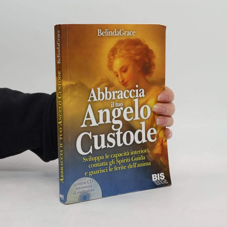 Belinda Grace Abbraccia il tuo angelo custode