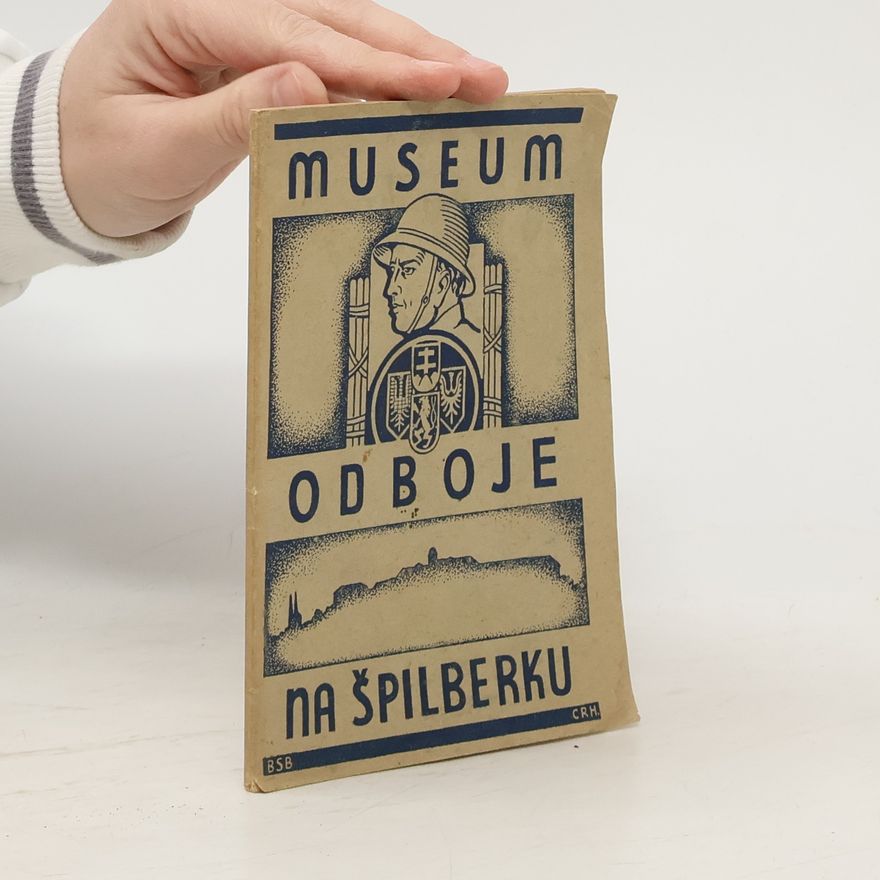Kolektiv autorů Museum Odboje na Špilberku