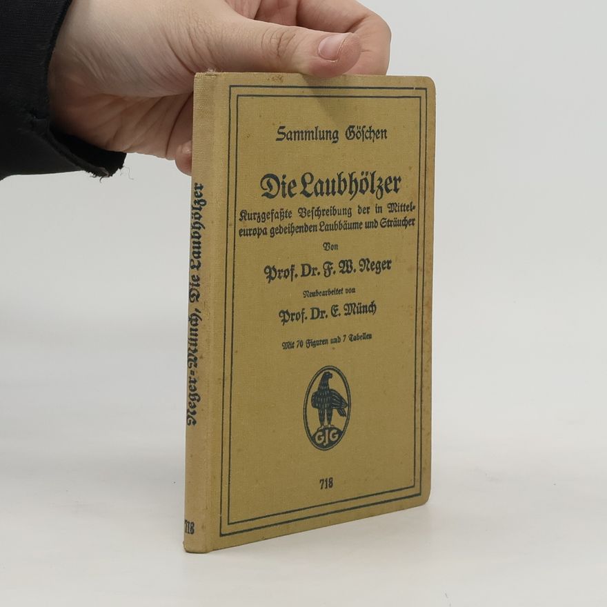 Dr. F. W. Neger Die Laubhölzer