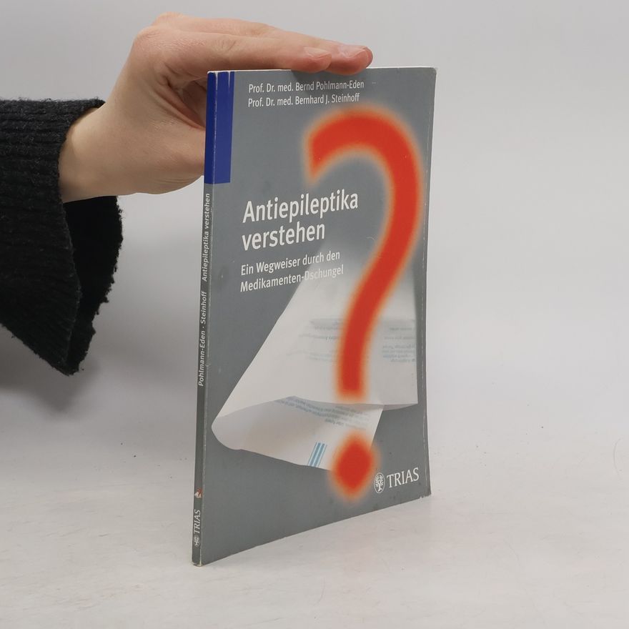 Bernhard J. Steinhoff Antiepileptika verstehen
