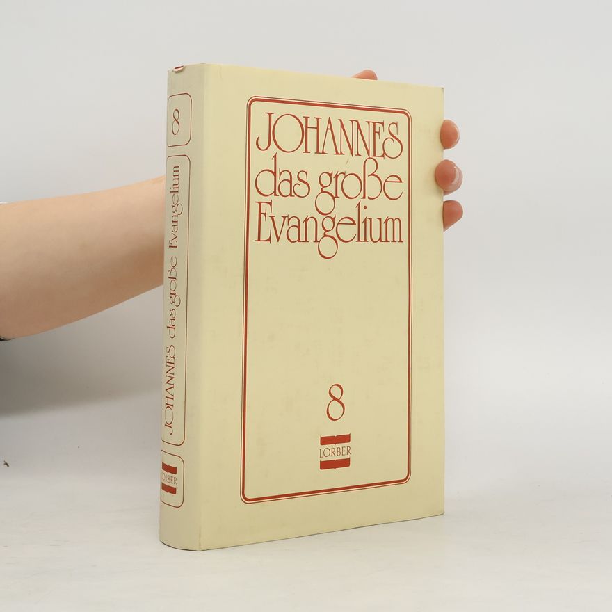 Jakob Lorber Johannes, das große Evangelium