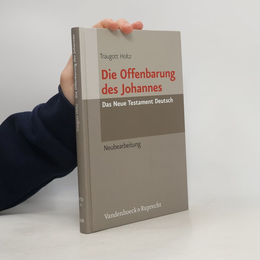 Prof. Dr. Traugott Holtz Das Neue Testament Deutsch - 11: Die Offenbarung des Johannes