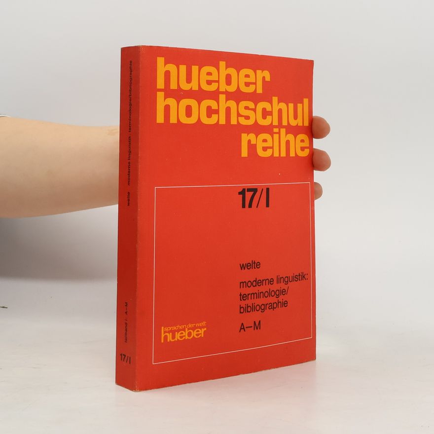 Werner Welte Moderne Linguistik: Terminologie/Bibliografie A-M