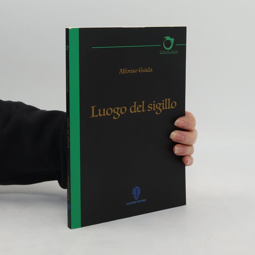 Alfonso Guida Il Drago Verde: Luogo del sigillo