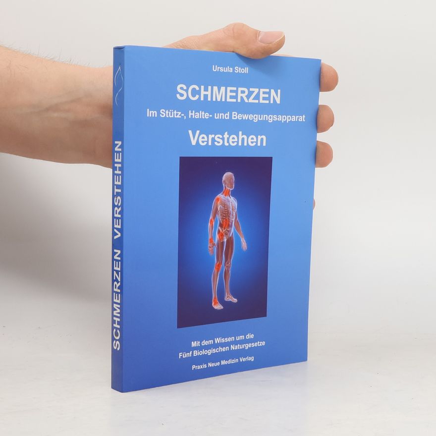 Ursula Stoll Schmerzen im Stütz-, Halte- und Bewegungsapparat verstehen