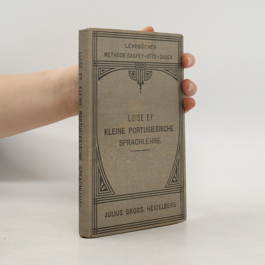 Luise Ey Kleine portugiesische Sprachlehre