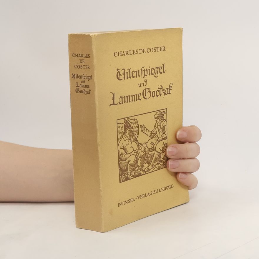 Charles De Coster Ulenspiegel und Lamme Goedzak